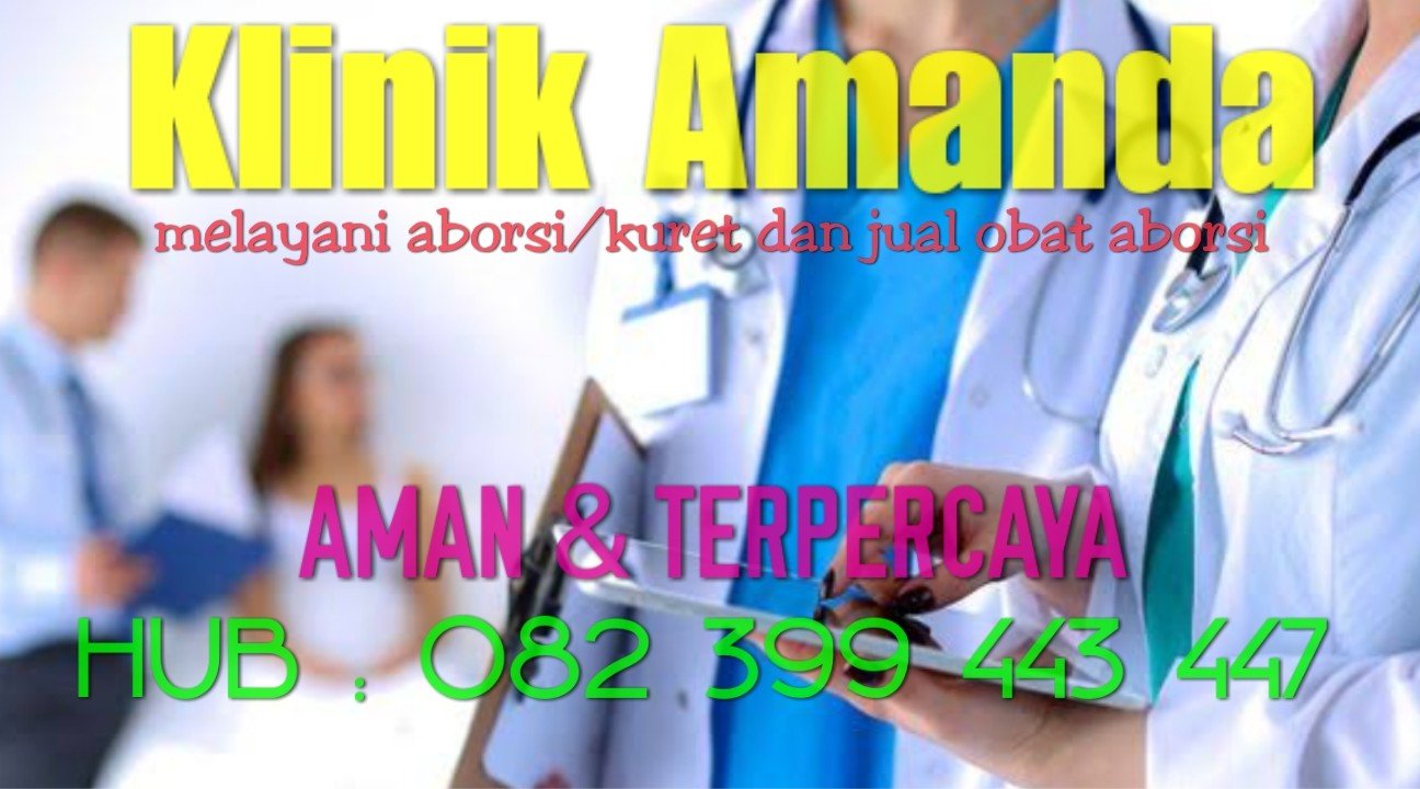 TEMPAT ABORSI DI JAKARTA , 082399443447, | KLINIK ABORSI KURET JAKARTA , | TEMPAT KURET DI JAKARTA ,